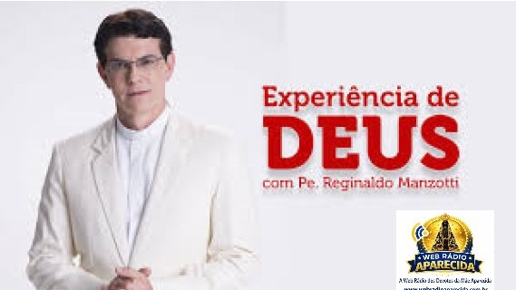10:00 | Retransmissão Ao Vivo Experiência de Deus | Pe Reginaldo Manzotti
